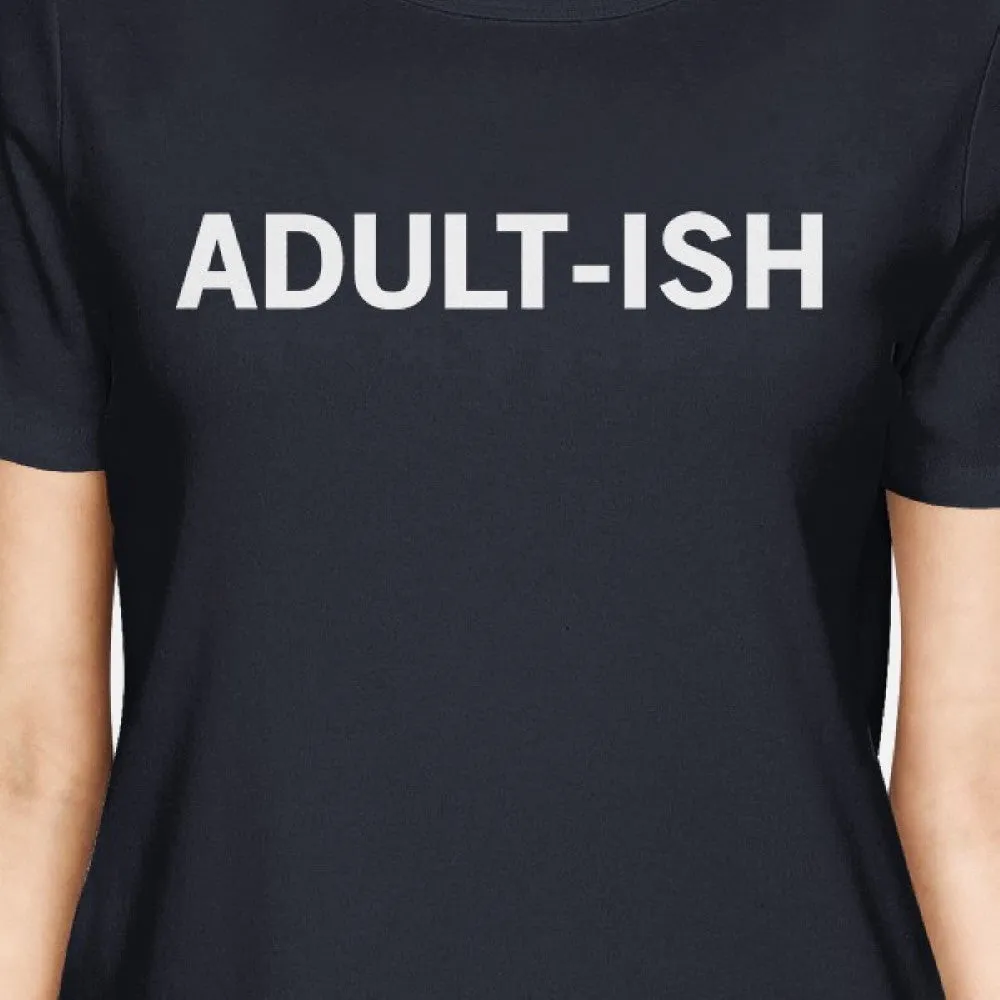 Adult-ish Ladies' Navy Shirt Cute Typographic Daily T-shirt